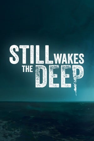 Still Wakes the Deep poster