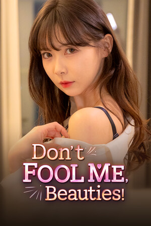 Don't FOOL ME, Beauties! poster