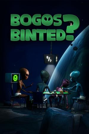 Bogos Binted? poster