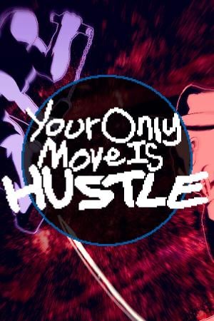 Your Only Move Is HUSTLE poster