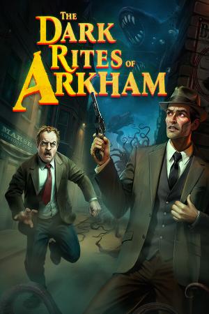 The Dark Rites of Arkham poster