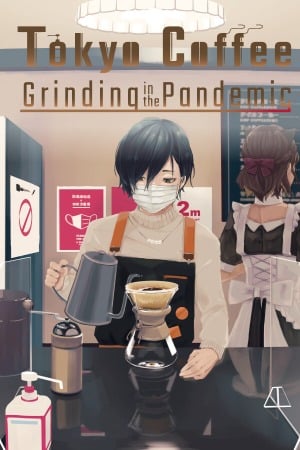 Tokyo Coffee Grinding in the Pandemic poster