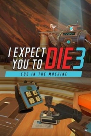 I Expect You To Die 3 Cog in the Machine poster