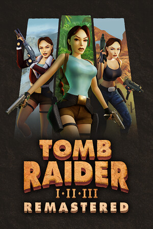 Tomb Raider I-III Remastered Starring Lara Croft poster