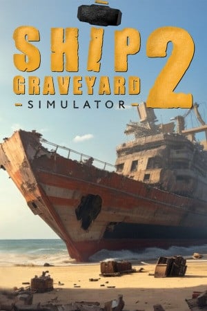 Ship Graveyard Simulator 2 poster